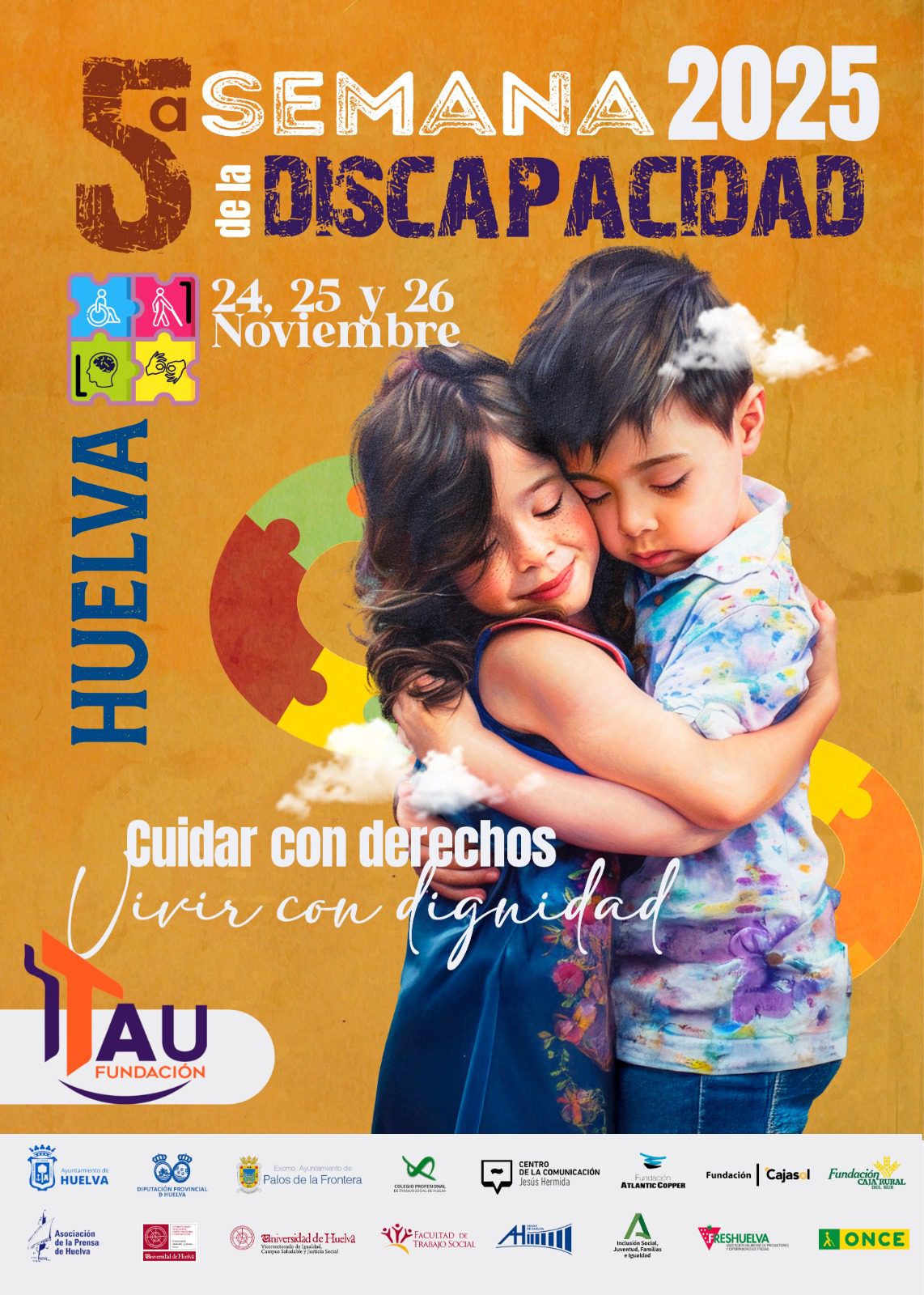 HUELVA ACOGERÁ LOS DÍAS 24, 25 Y 26 DE NOVIEMBRE LA V SEMANA DE LA DISCAPACIDAD ORGANIZADA POR FUNDACIÓN TAU